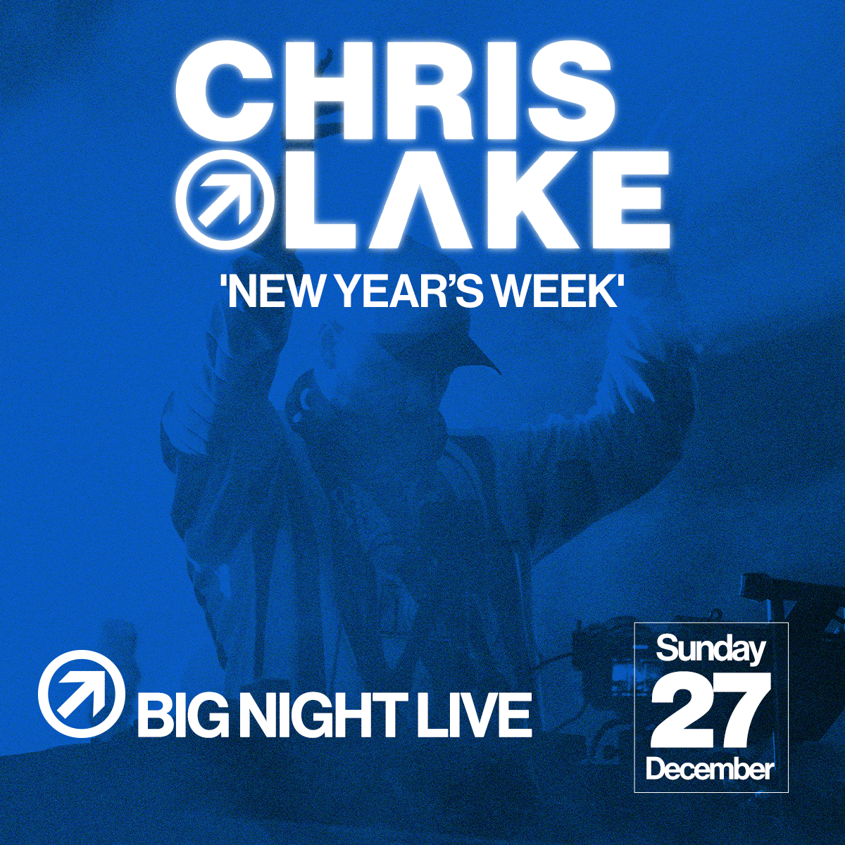  Chris Lake at Big Night Live - December 27, 2026 - Boston, MA 