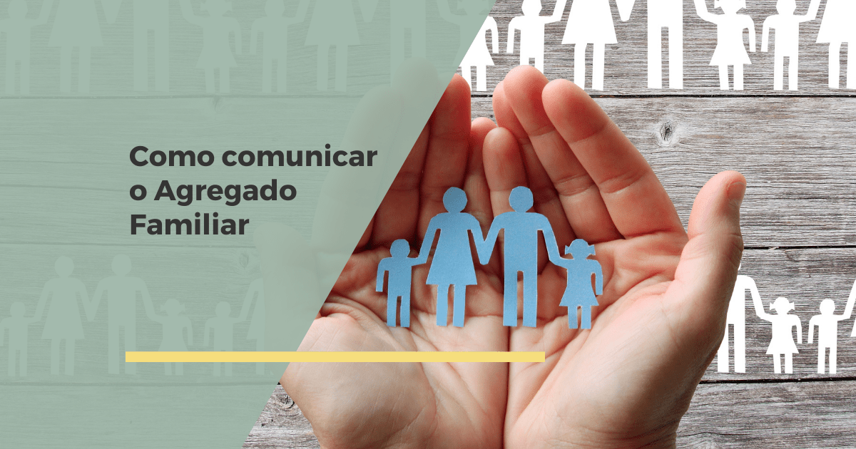 IRS: Como comunicar o seu Agregado Familiar