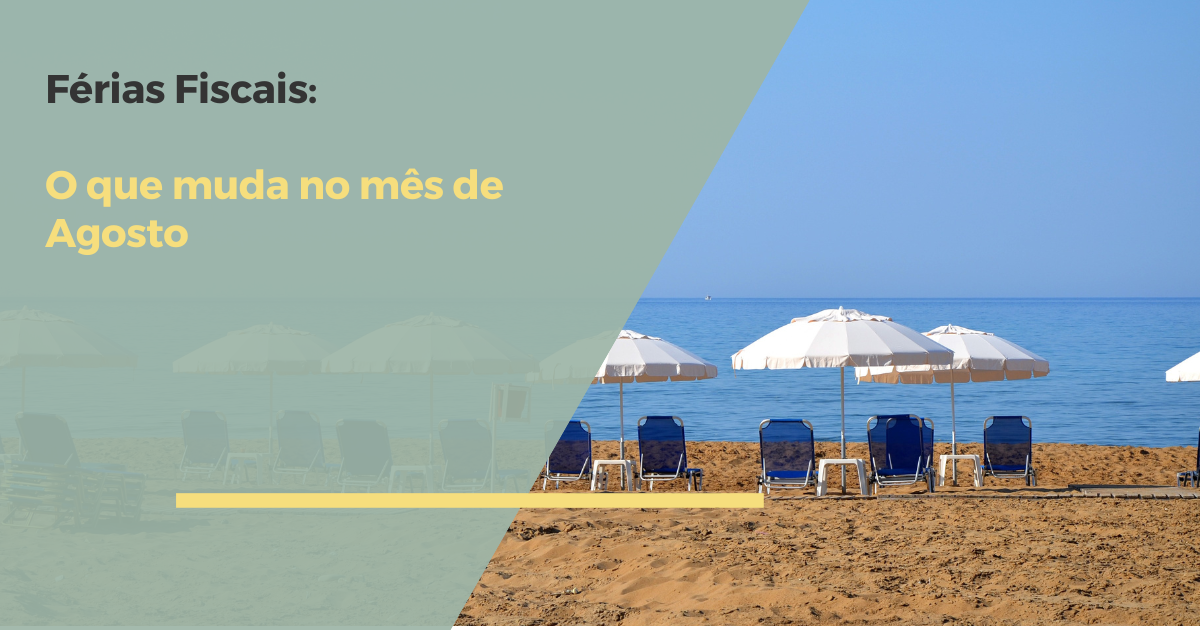 Férias Fiscais:  o que muda durante o mês de agosto?