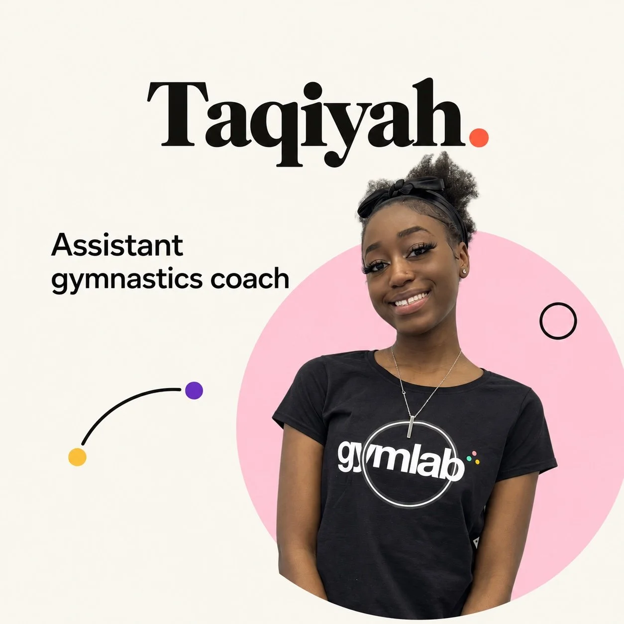 Taqiyah, assistant gymnastics coach at GymLab Stratford