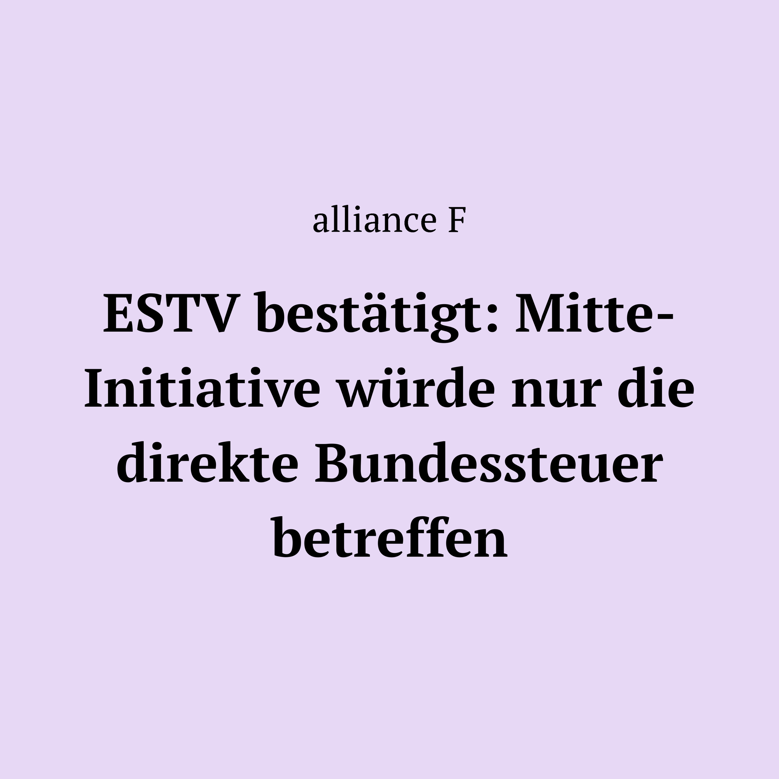 Eidgenössische Steuerverwaltung bestätigt: Mitte-Initiative würde nur die direkte Bundessteuer betreffen – Individualbesteuerung bleibt und wird spätestens 2032 eingeführt