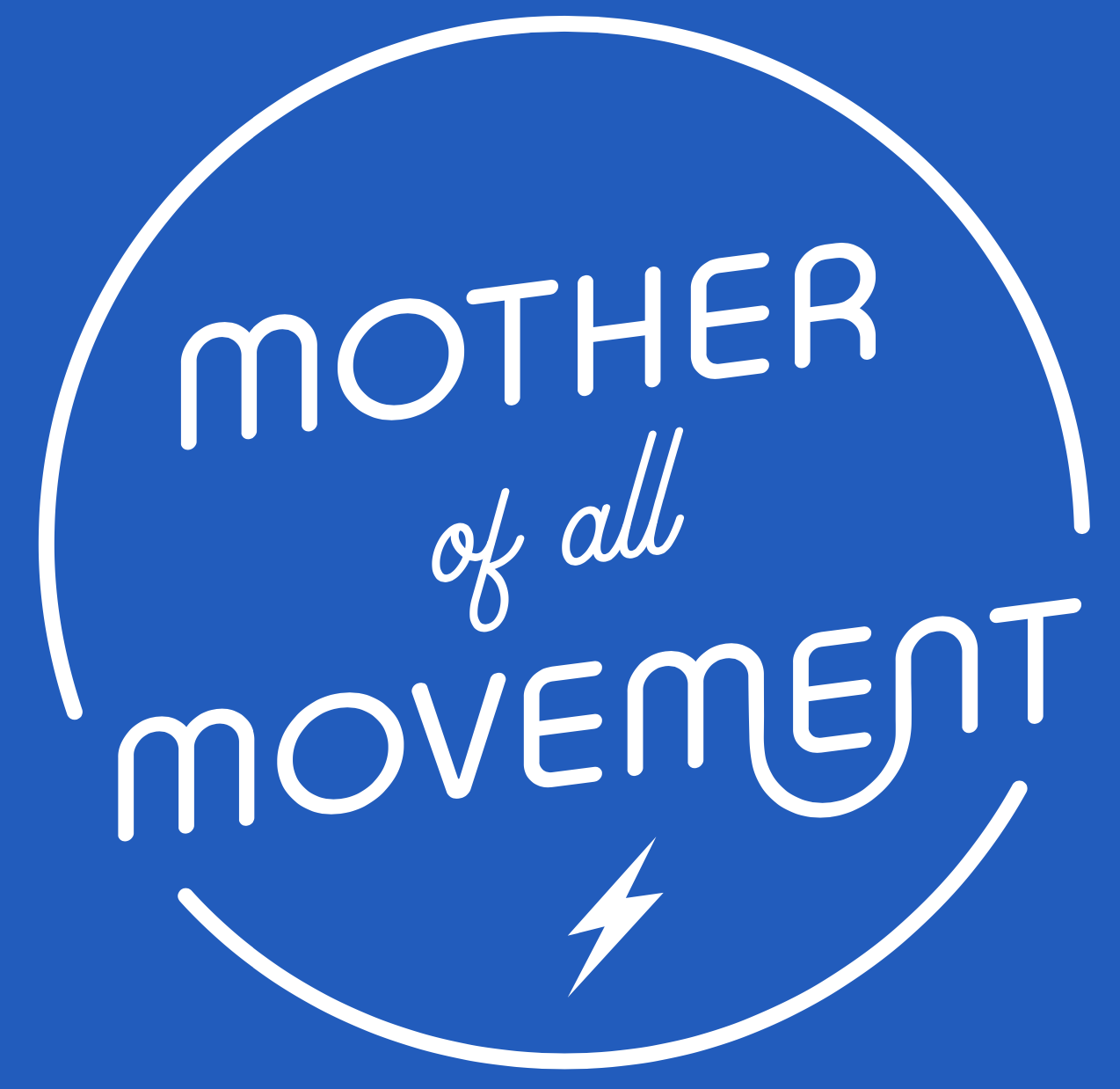 Mother of All Movement