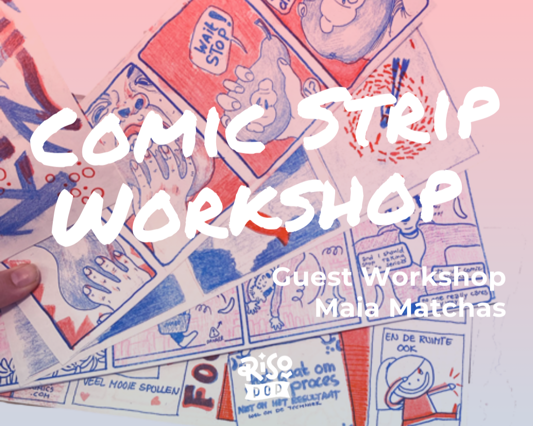 Riso Comic Strip Workshop - with Maia Matches 