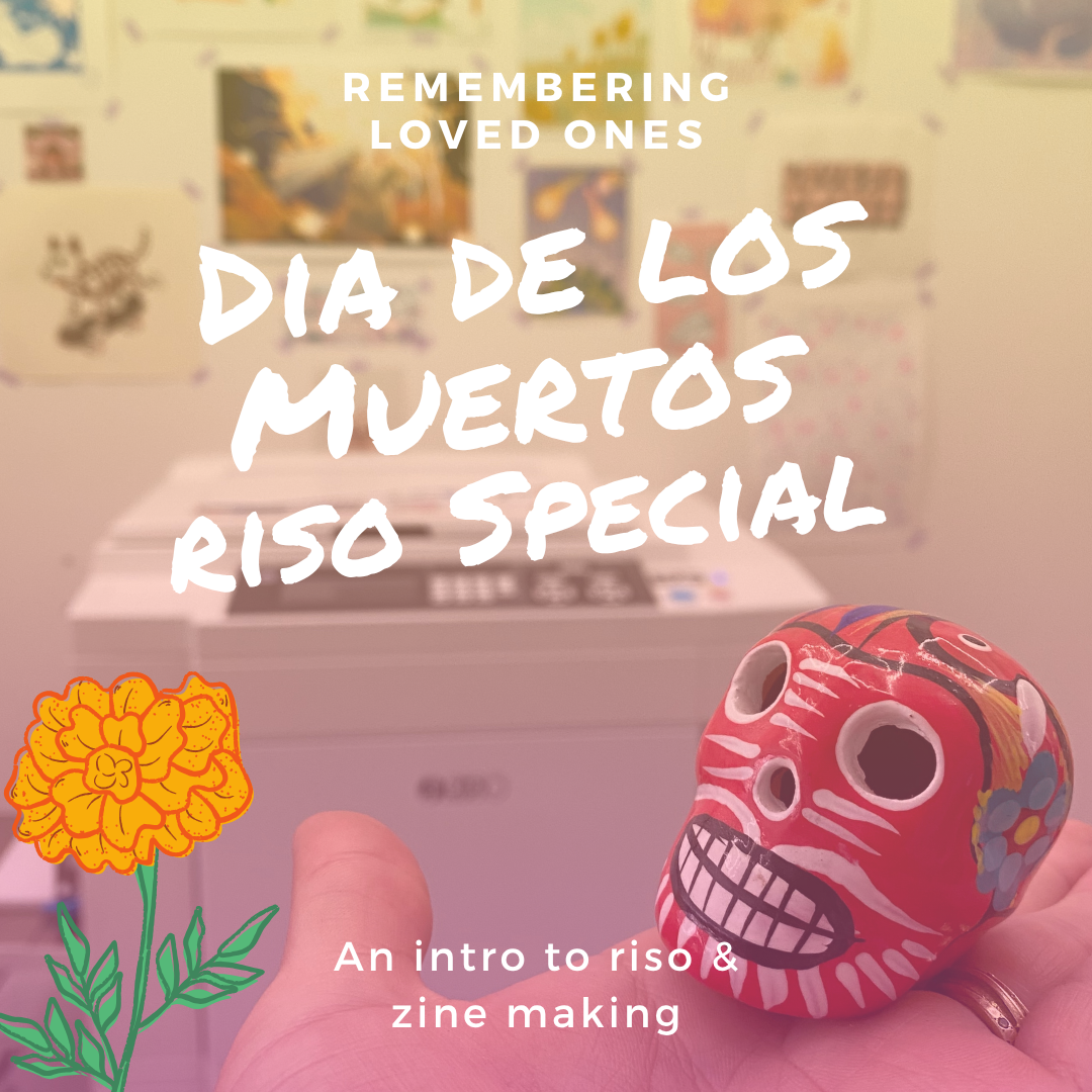 Dia de los Muertos Special - Riso Zine Making