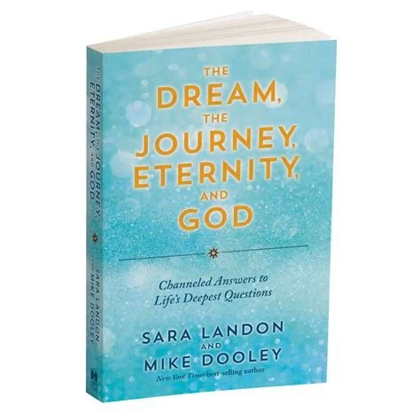 The Dream, the Journey, Eternity, and God