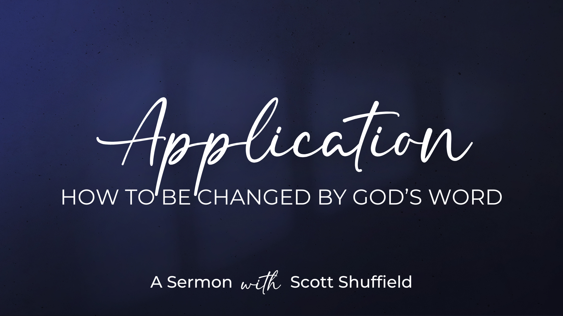 Application: How to be Changed by God’s Word | James 1:22–25