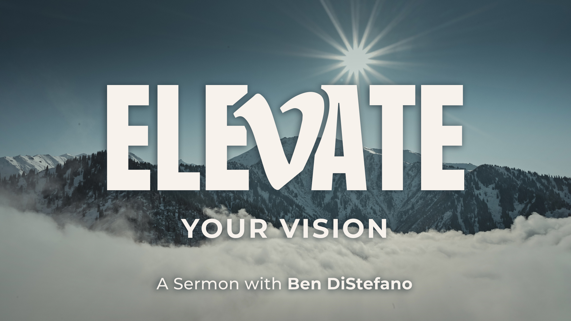 Five Prayers | Introduction: Elevate Your Vision | Psalm 121