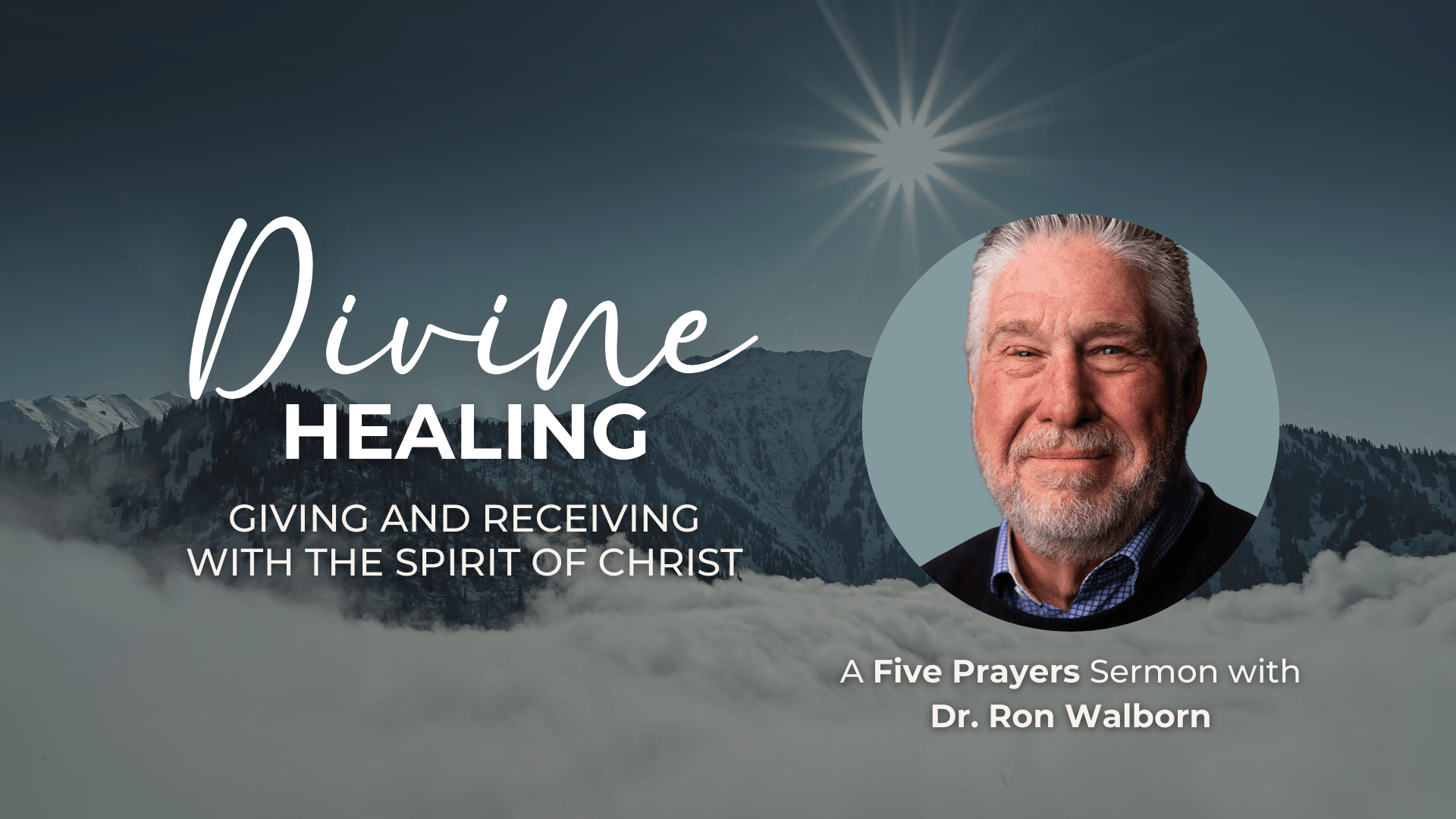 Five Prayers | "Divine Healing" with Rev. Dr. Ron Walborn | Matthew 8:1–4