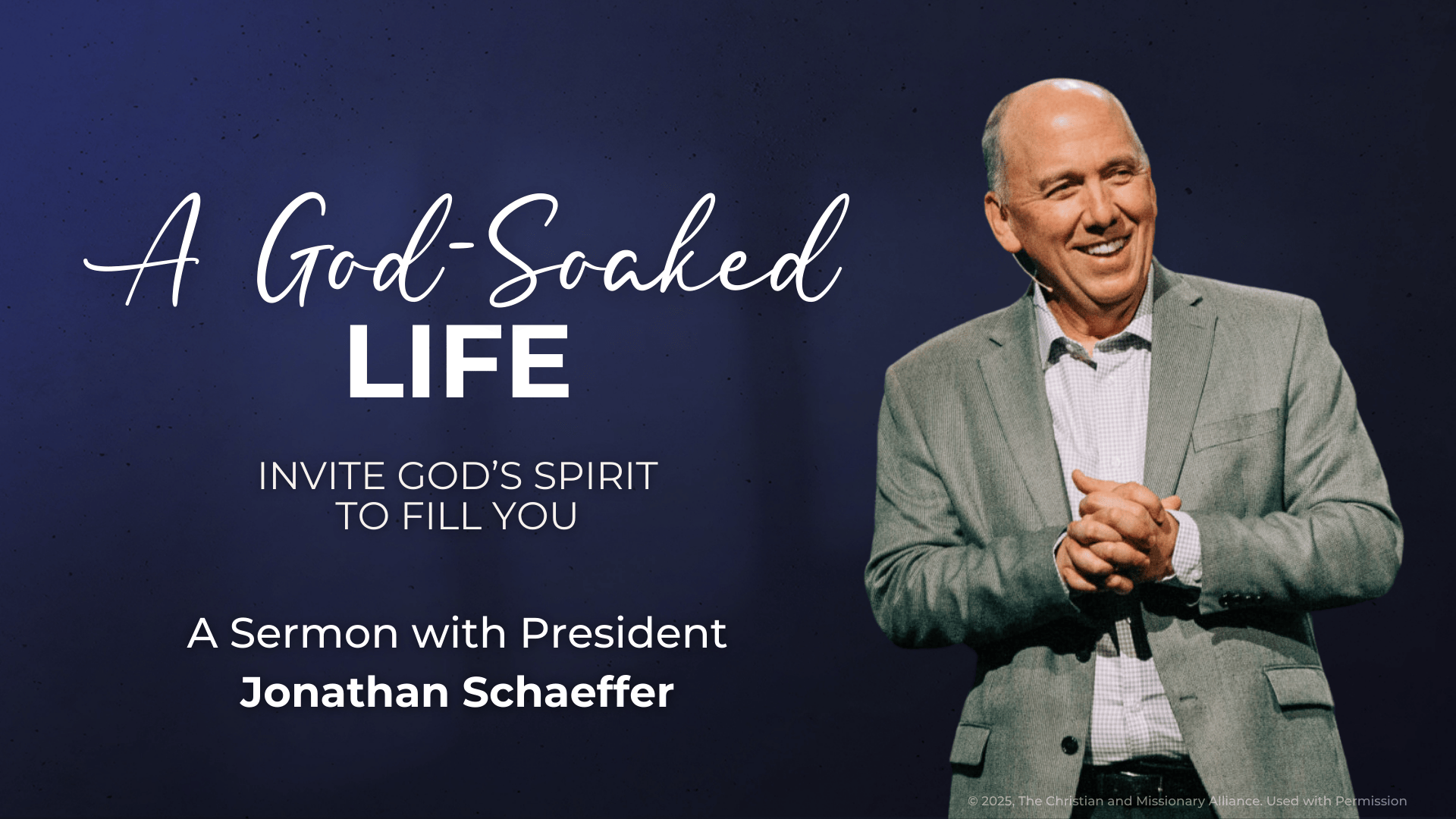 A God-Soaked Life | Rev. Dr. Jonathan Schaeffer