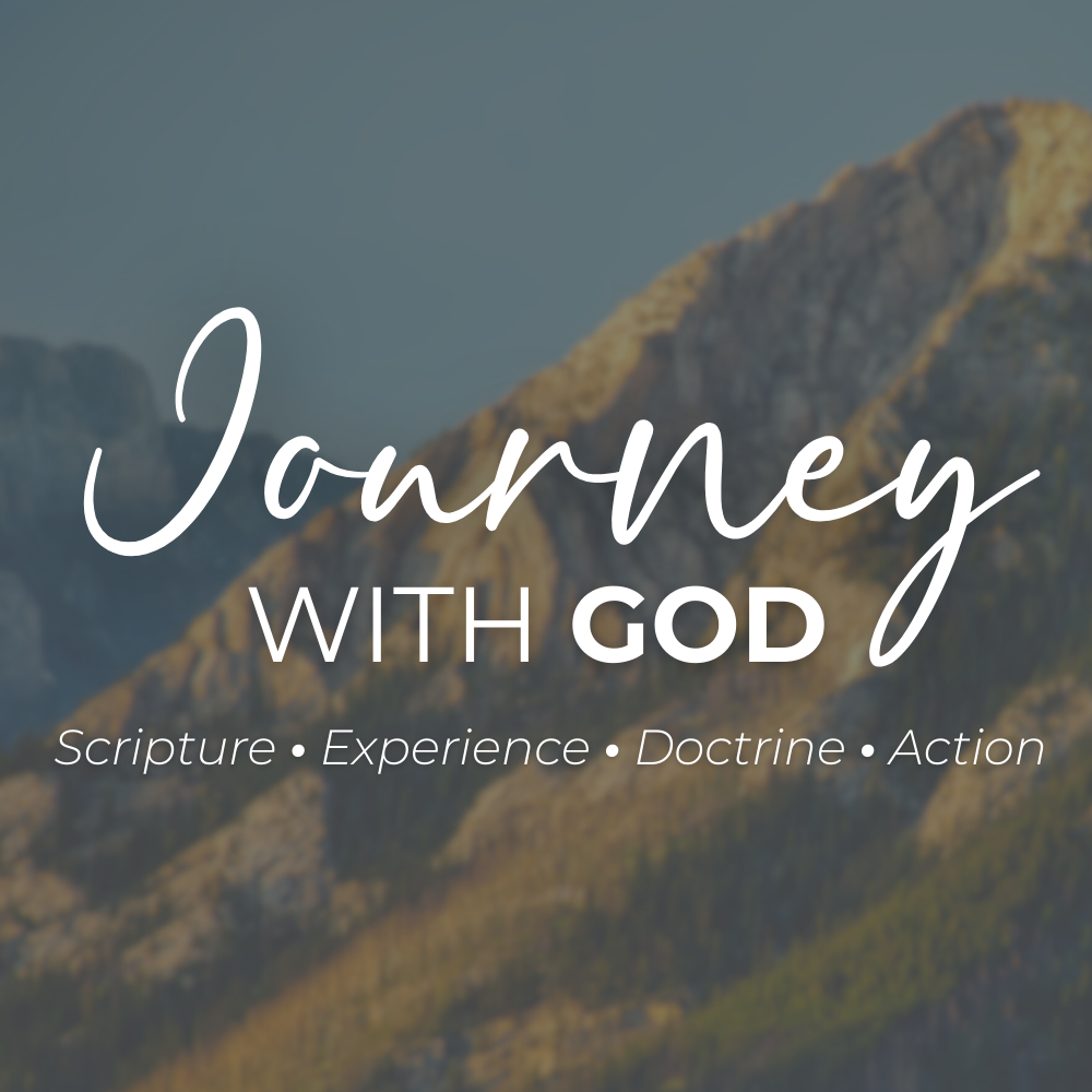 Journey with God, with the tagline "Scripture, Experience, Doctrine, & Action" on an image of mountains to signify the class's journey through scripture.