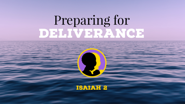 Preparing For Deliverance