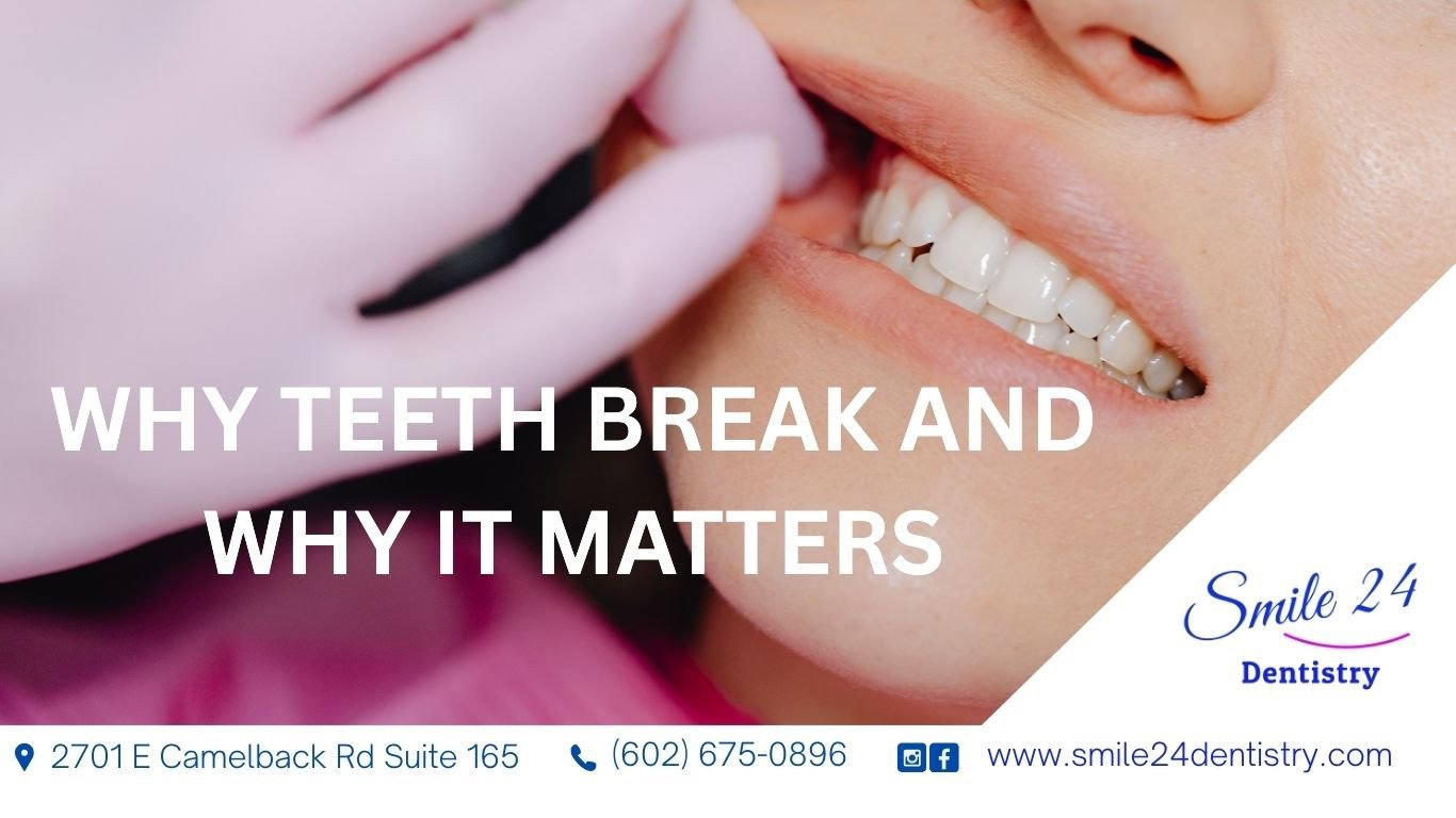 Why teeth break and why it matters