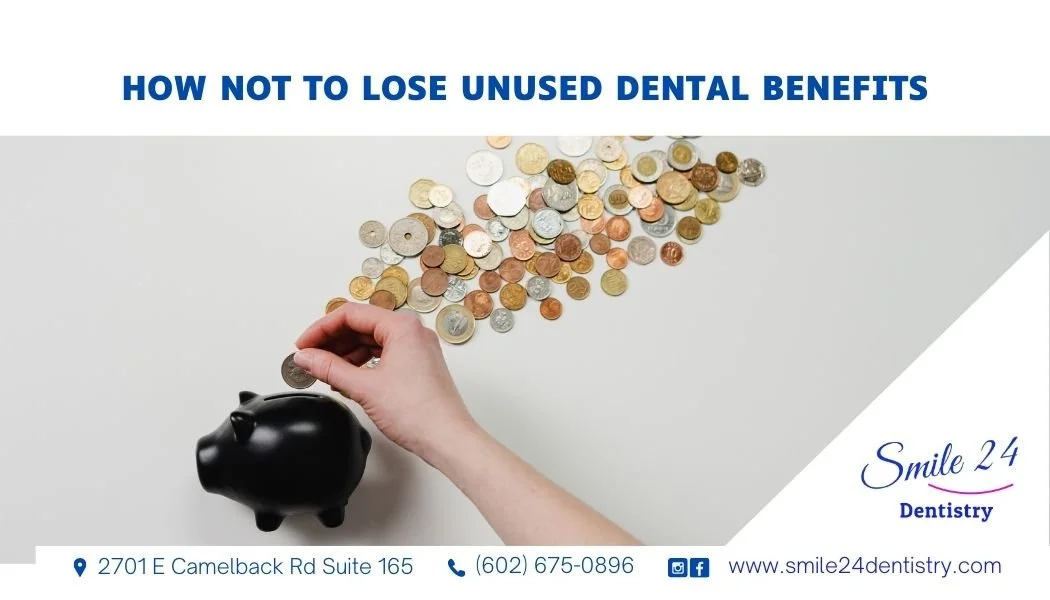 How Not to Lose Unused Dental Benefits at the End of the Year