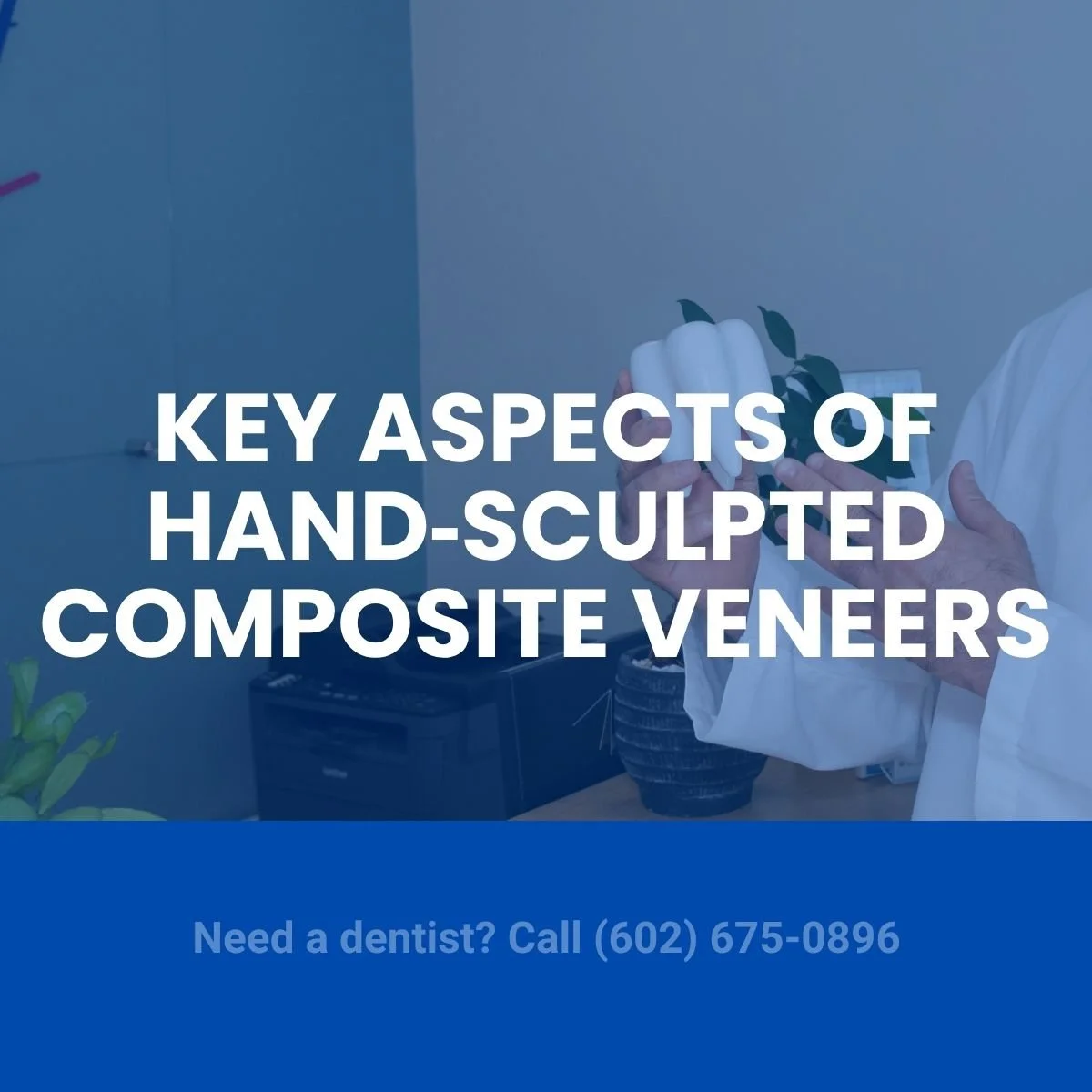 Key Aspects of Hand‑Sculpted Composite Veneers