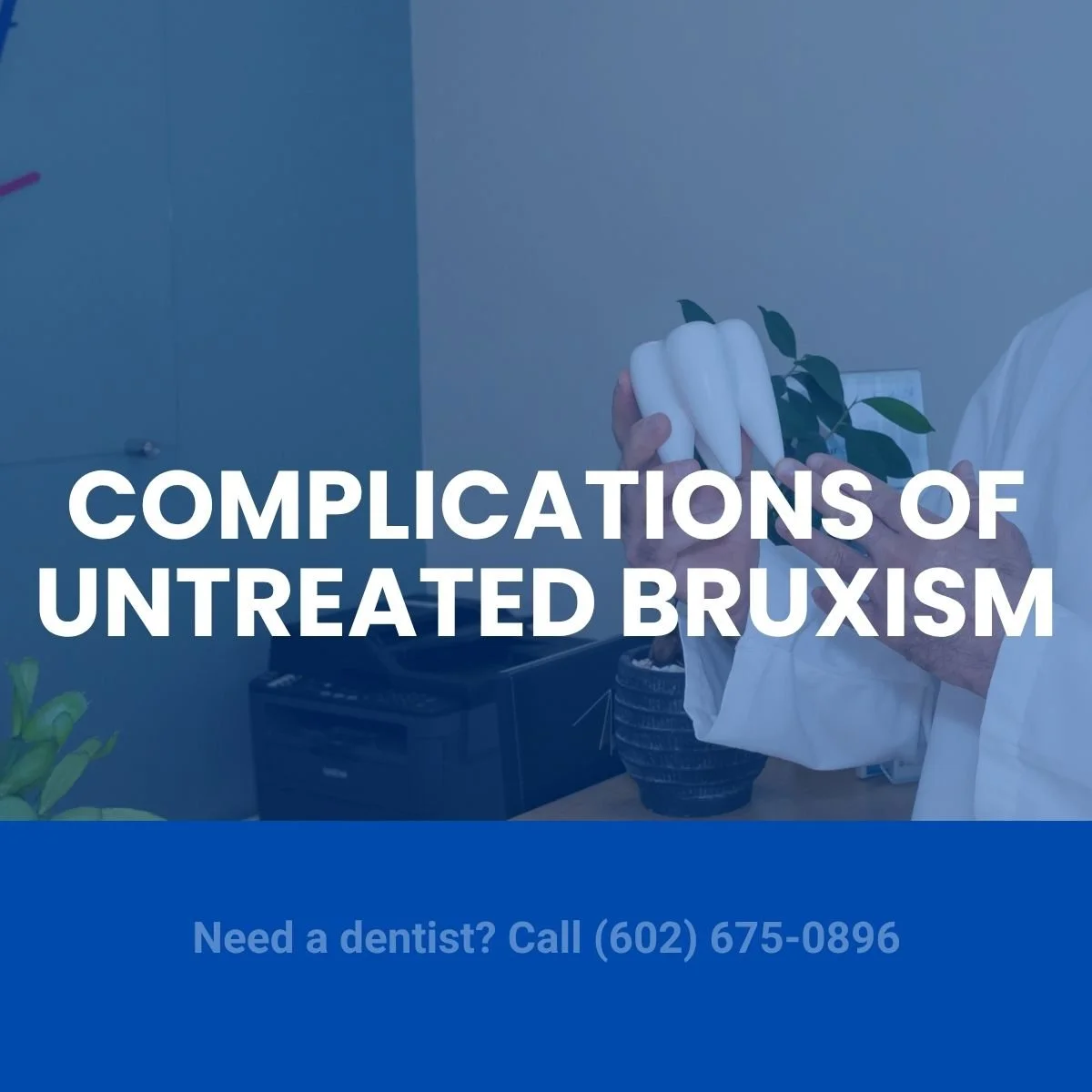 Complications of Untreated Bruxism