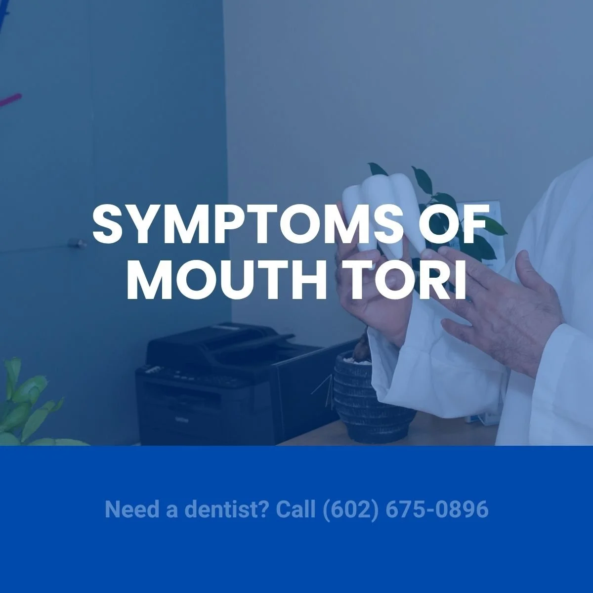 Symptoms of Mouth Tori
