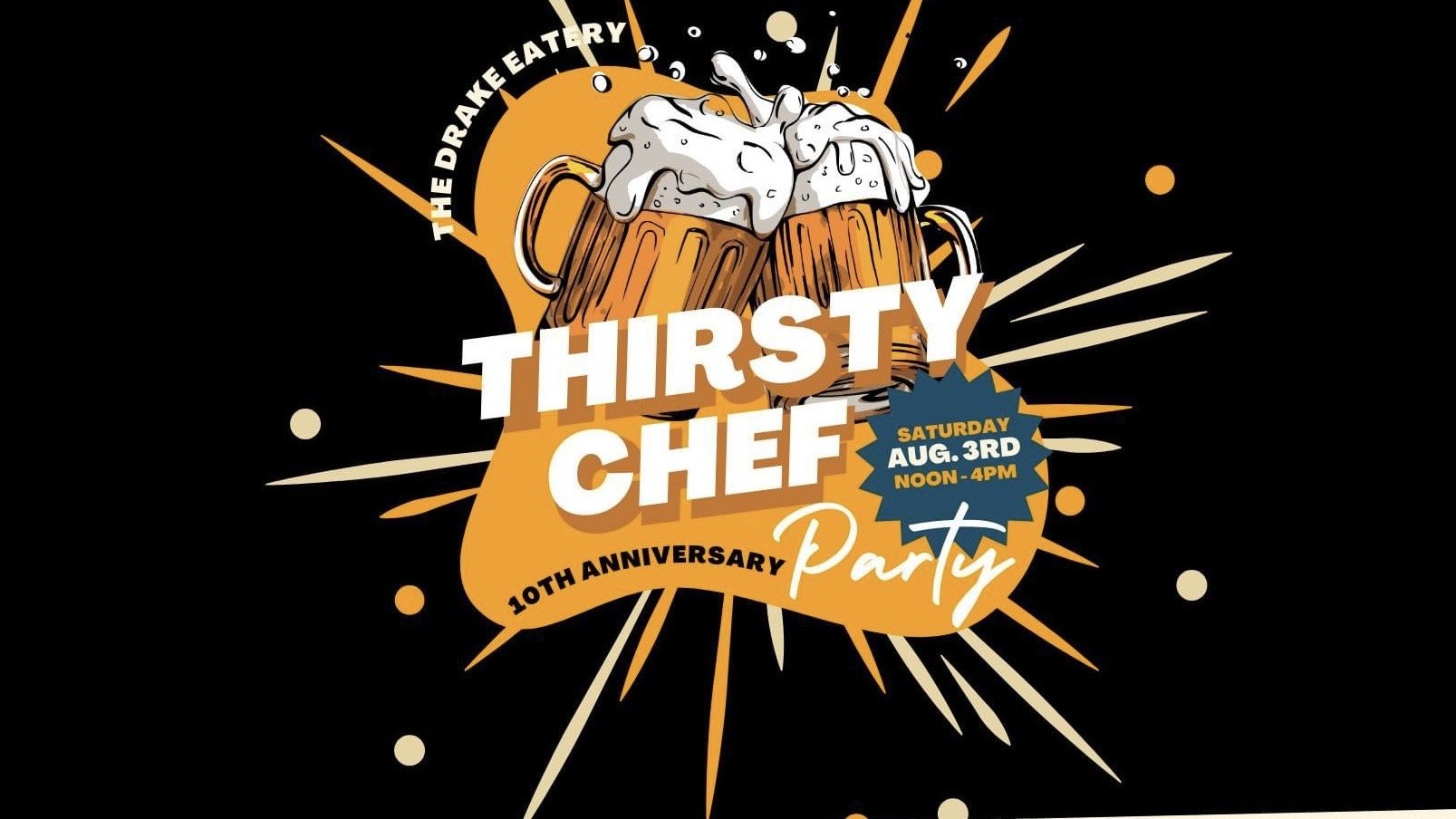 Thirsty Chef - The Drake Eatery 10th Anniversary Party