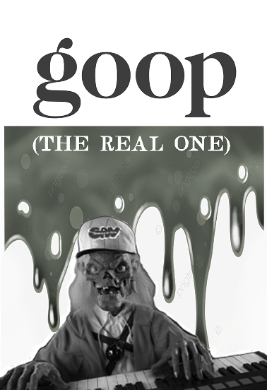 Goop (the real one) : November 2023 - A Manifest of Slime 