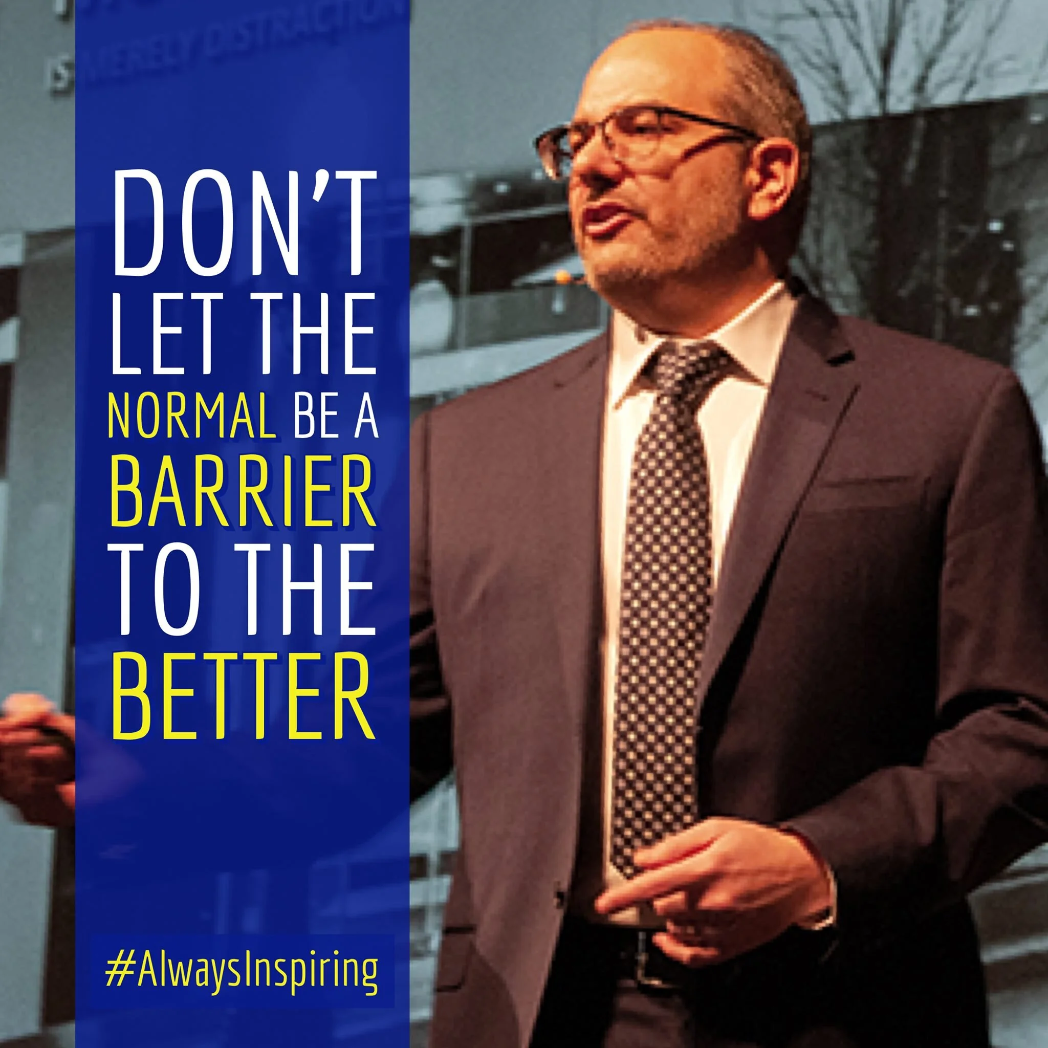 Don't Let the Normal Be a Barrier to the Better