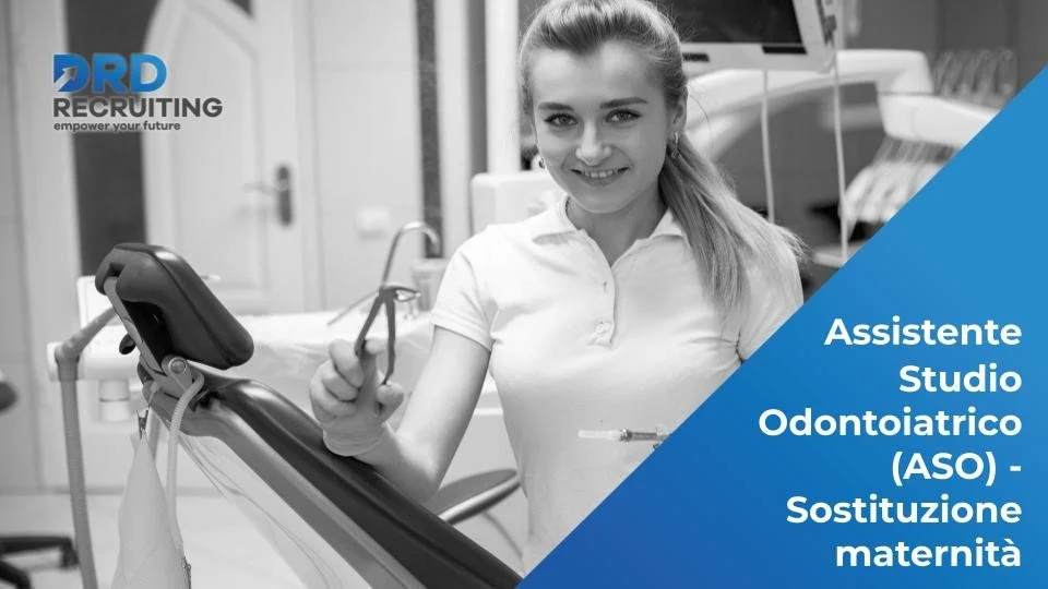 Assistente Studio Odontoiatrico (ASO) - Sostituzione maternità - Segrate (MI)