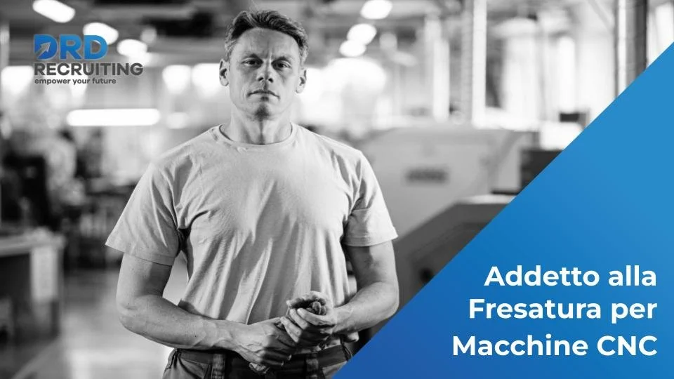 Addetto alla Fresatura per Macchine CNC  - Monselice (PD)