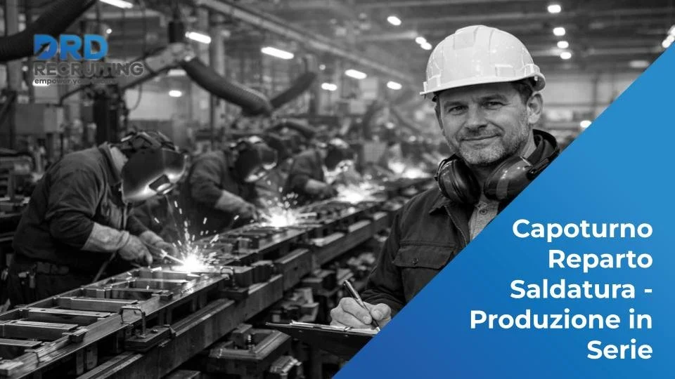 Capoturno Reparto Saldatura - Produzione in Serie - Pisa