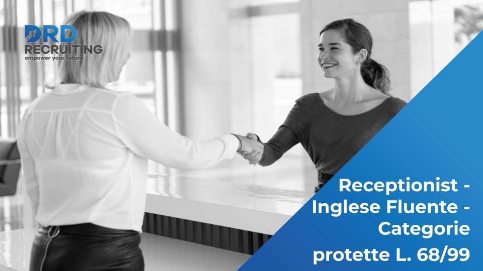 Receptionist - Inglese Fluente - Categorie protette L. 68/99 - Santa Maria di Sala (VE)