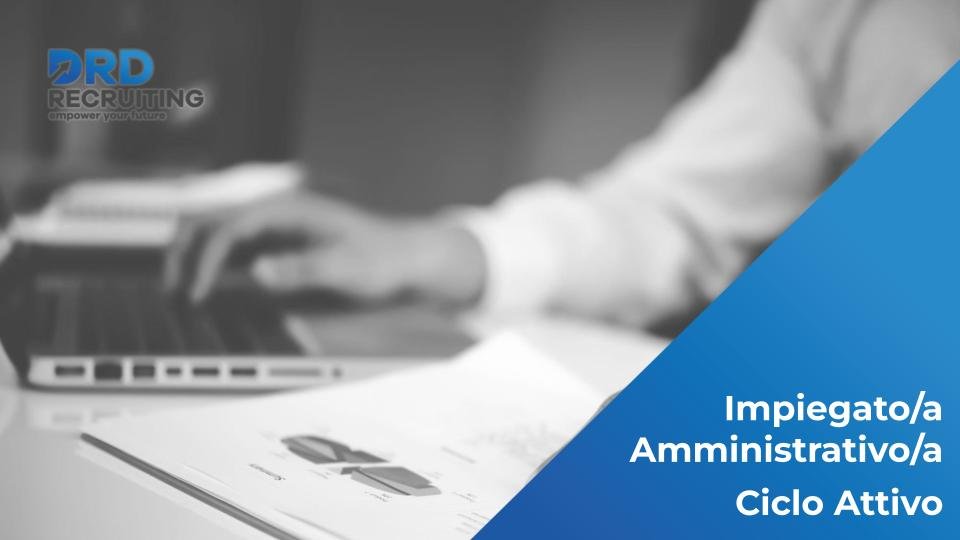 Impiegato/a Amministrativo/a Ciclo Attivo - Torri di Quartesolo (VI)