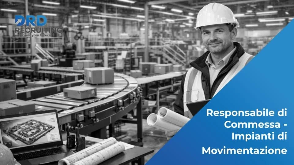 Responsabile di Commessa - Impianti di Movimentazione - Este (PD)