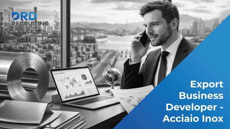 Export Business Developer - Acciaio Inox  - Melegnano (MI)