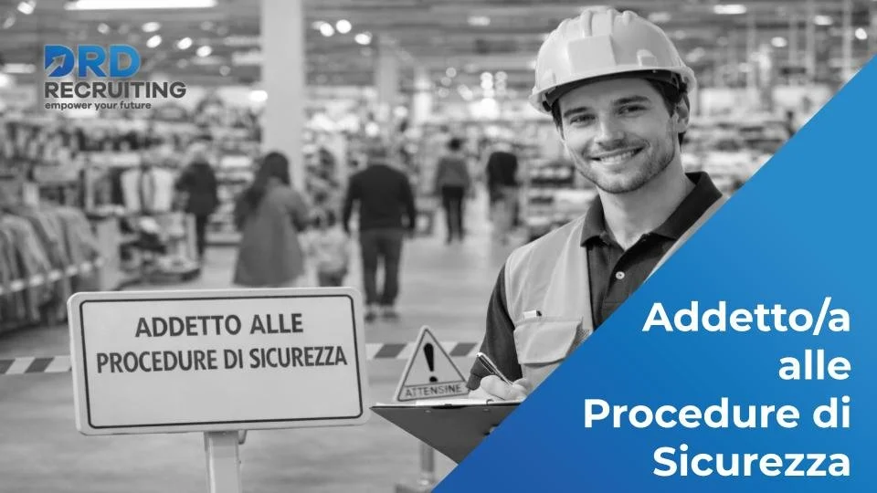 Addetto/a alle Procedure di Sicurezza - Firenze e/o Pisa / Roma