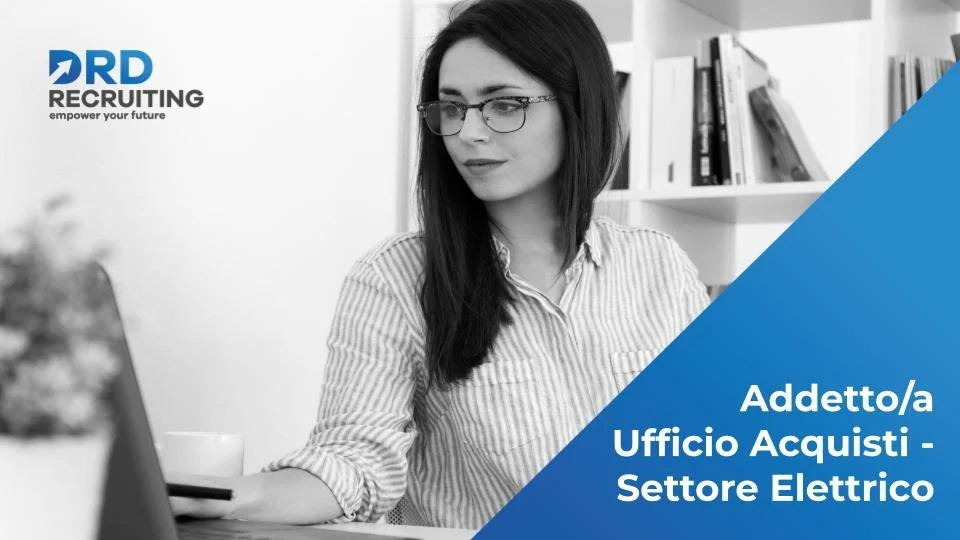 Addetto/a Ufficio Acquisti - Settore Elettrico - Zanica (BG)