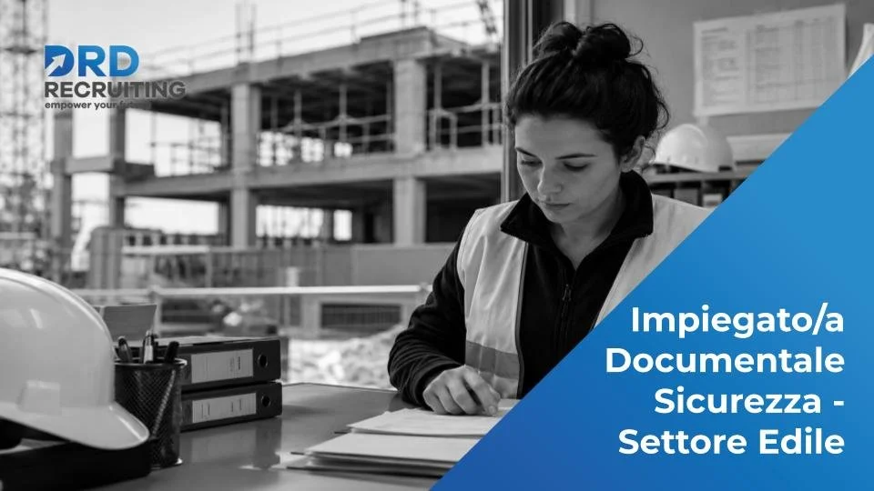 Impiegato/a Documentale Sicurezza - Settore Edile - Chions (PN)