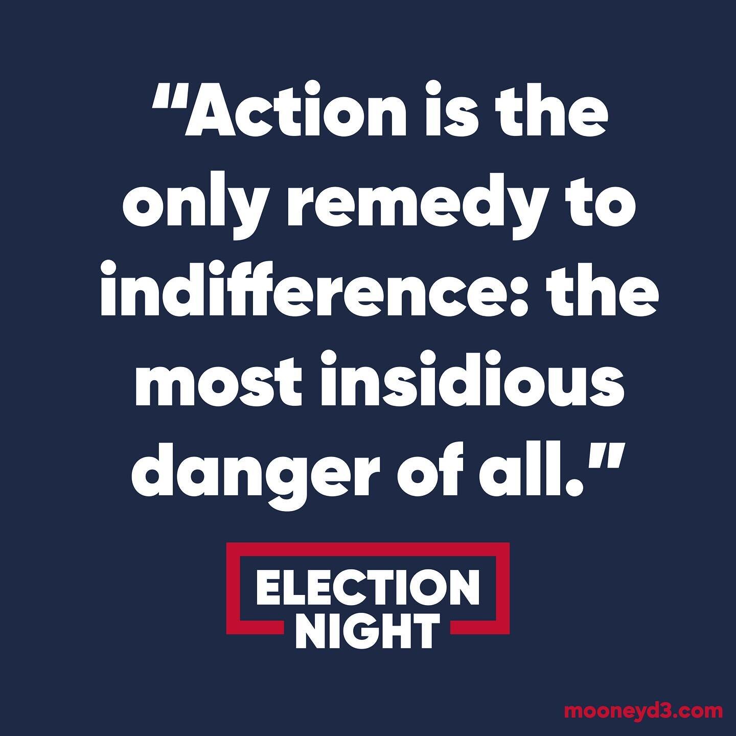 As the polls close, I&rsquo;m reminded of this quote from Elie Wiesel.

Tonight is a night that will go down in history for more than just who&rsquo;s elected. 

I&rsquo;m encouraged by the action taken by voters: from pictures of first time voters t