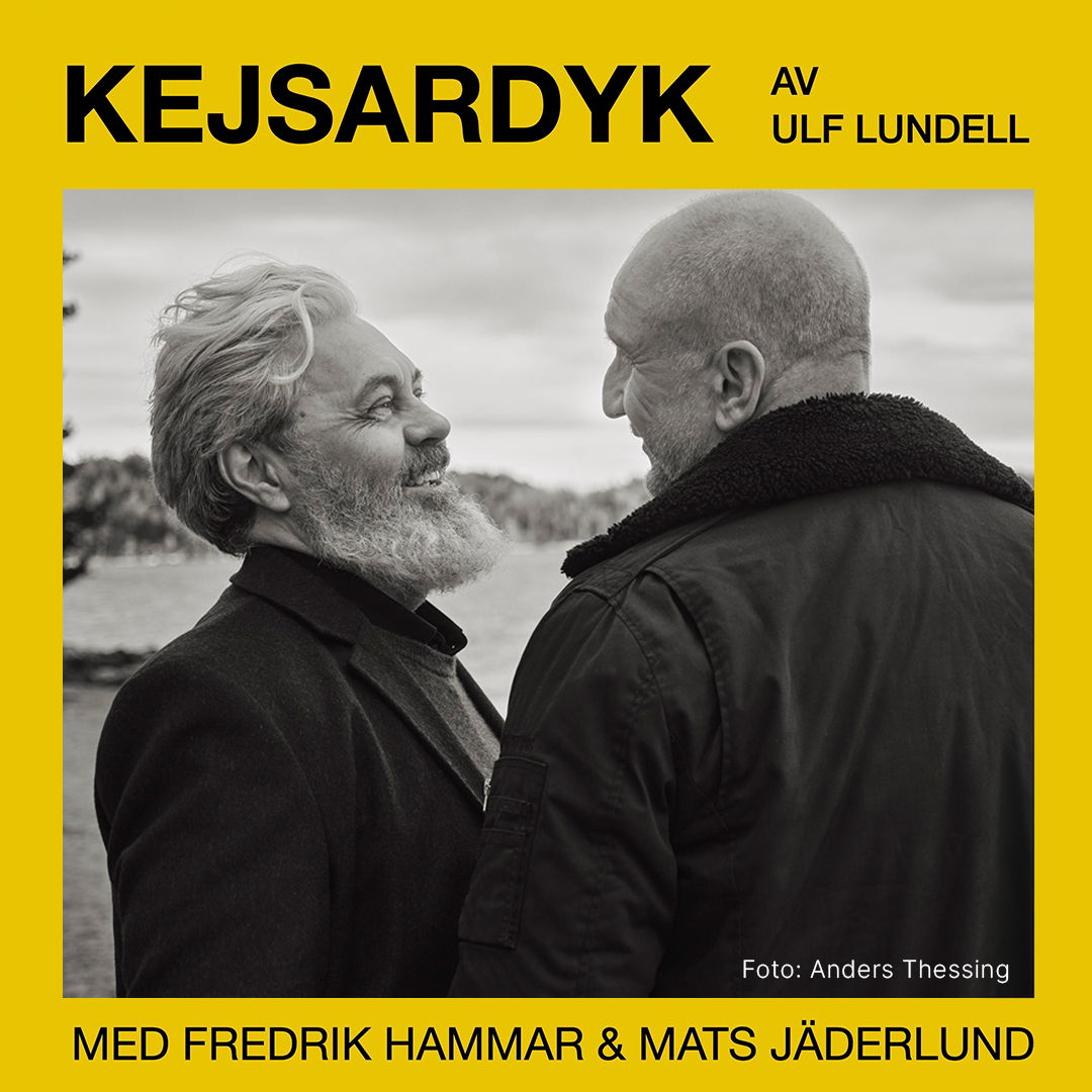 Kejsardyk av Uf Lundell. Urpremiär 23 maj kl. 18:00