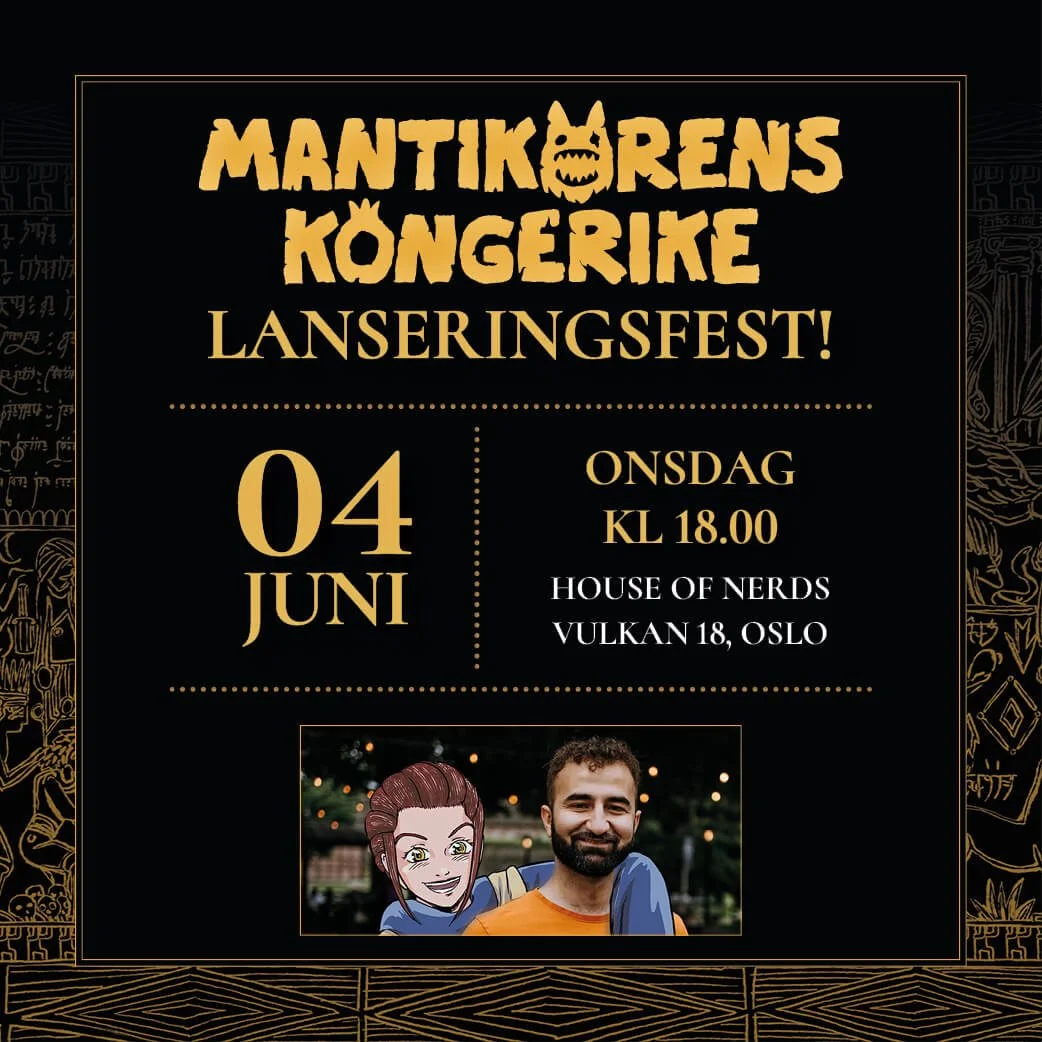 Bli med oss &aring; feire Hiwar og Mantikorens kongerike!! 

4. juni p&aring; @houseofnerds.no blir det dekket til fest: 

✨Velkomsttale av Hiwar Nheli og Outland Forlag
🍸 Det blir forfriskninger og tematiserte drinker
🎉 Ulike konkurranser
🎁 Mulig