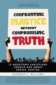 Review of Confronting Injustice without Compromising Turth