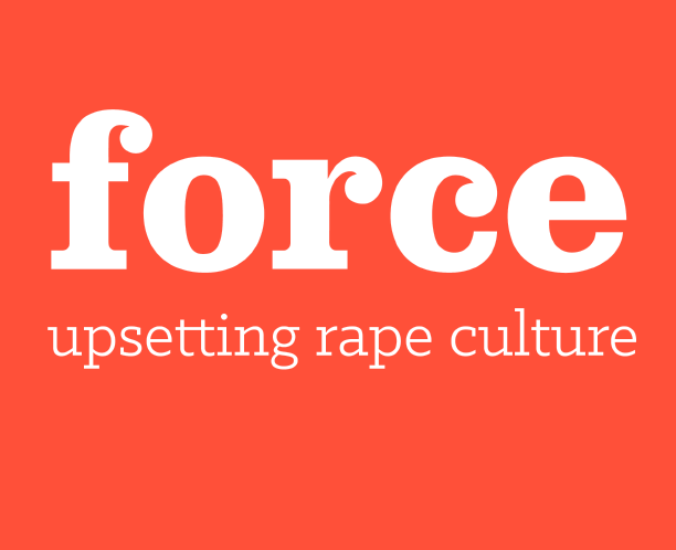 FORCE: Upsetting Rape Culture