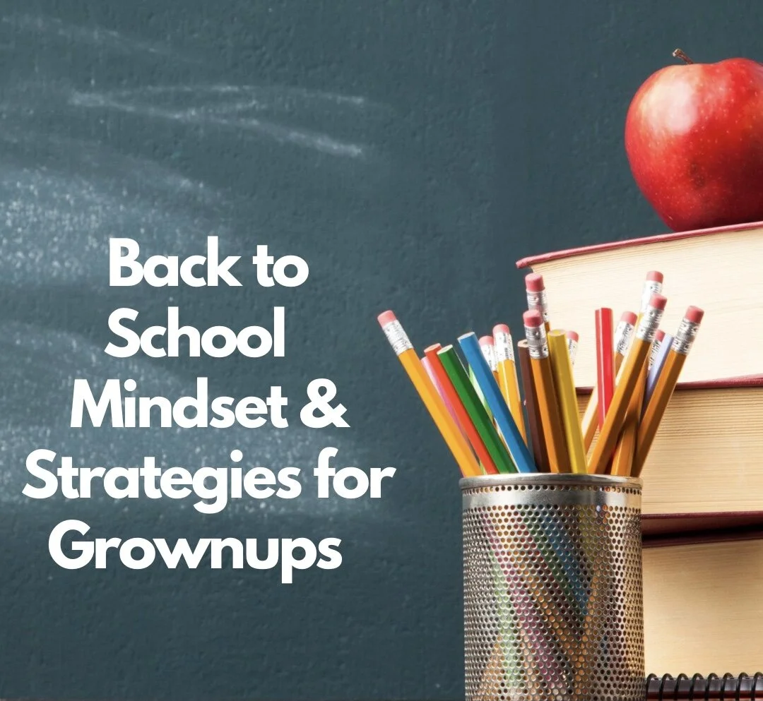 5 Back to School Mindsets and Strategies for Grownups