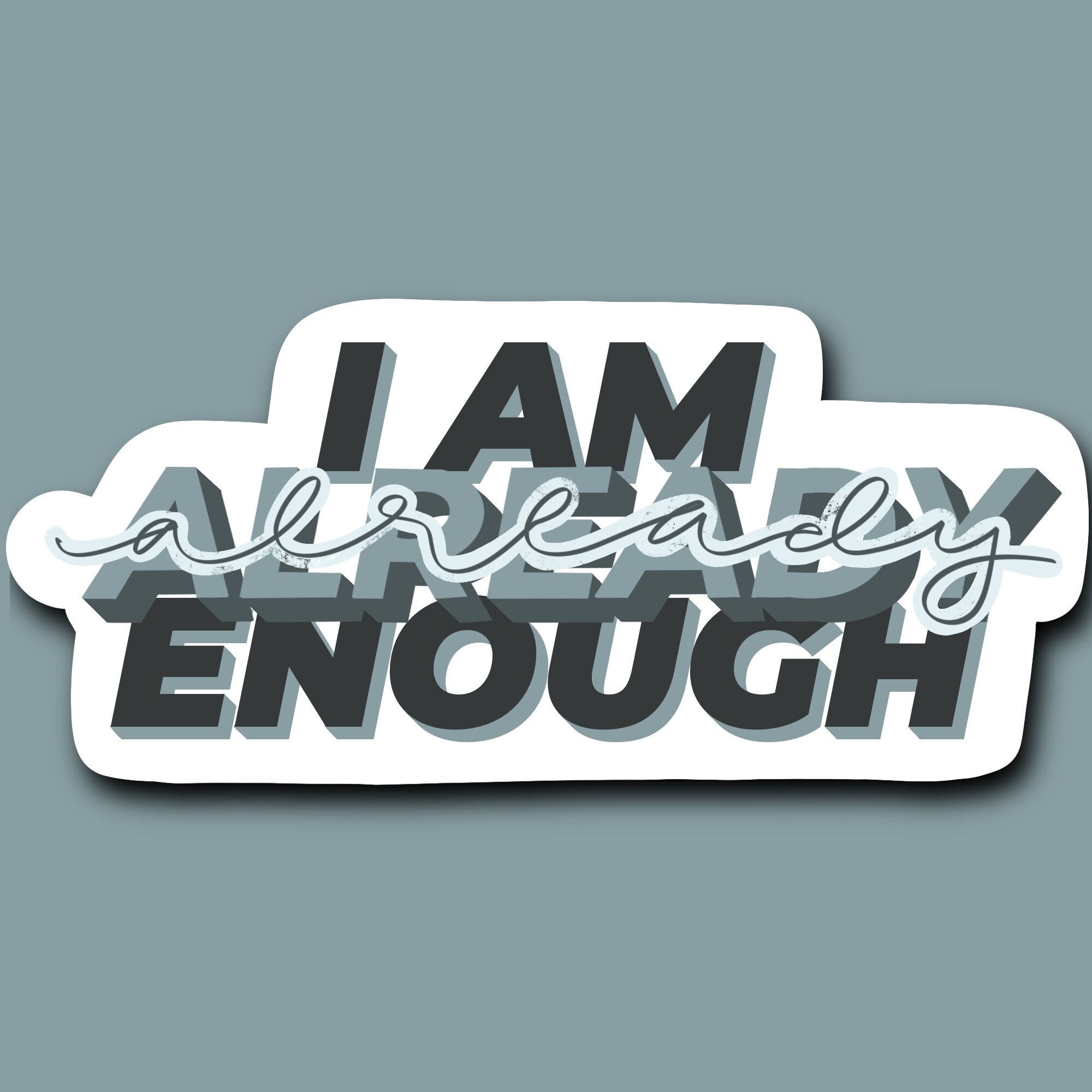 I_am_already_enough 2.jpg