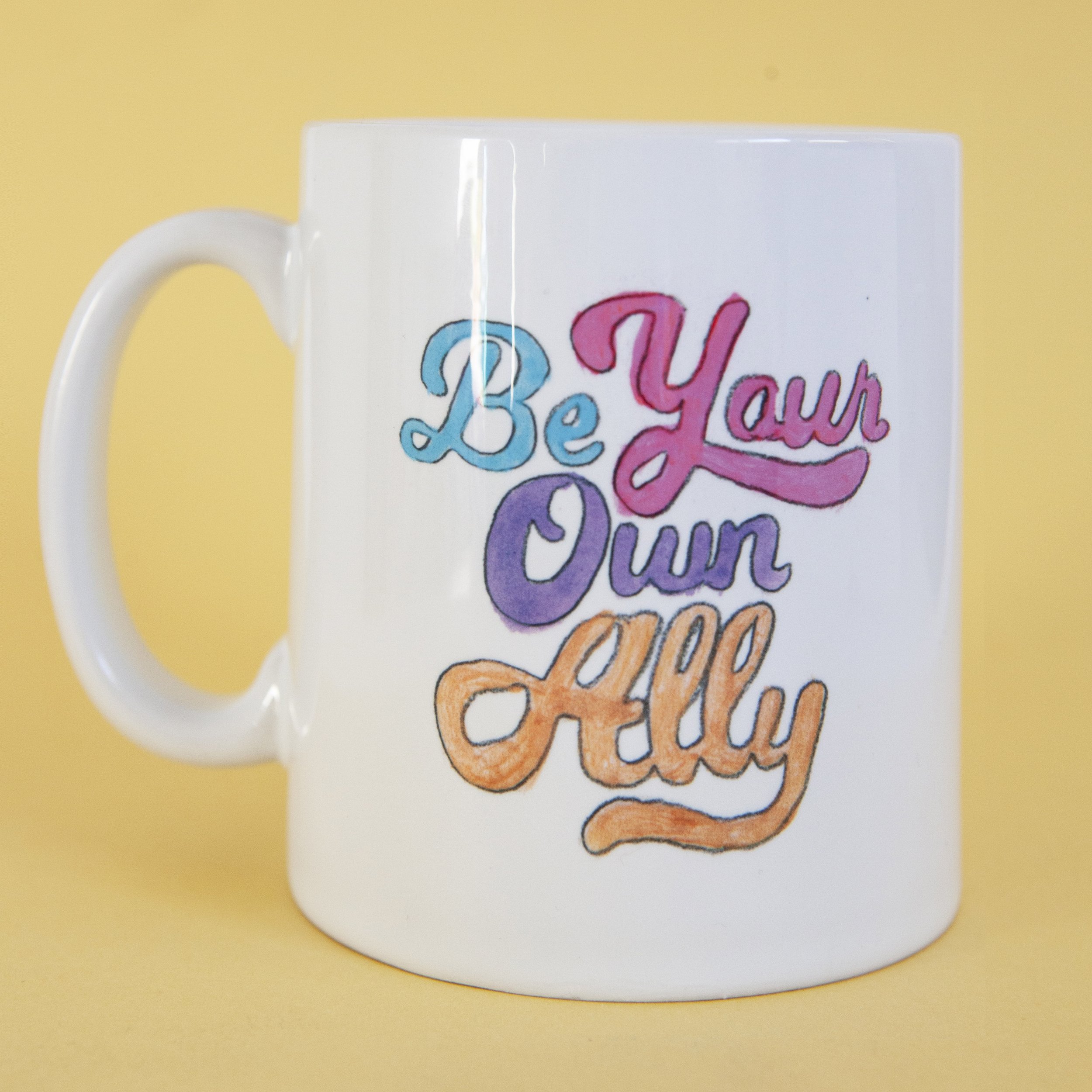 Be Your Own Ally mug 2 sq.jpg