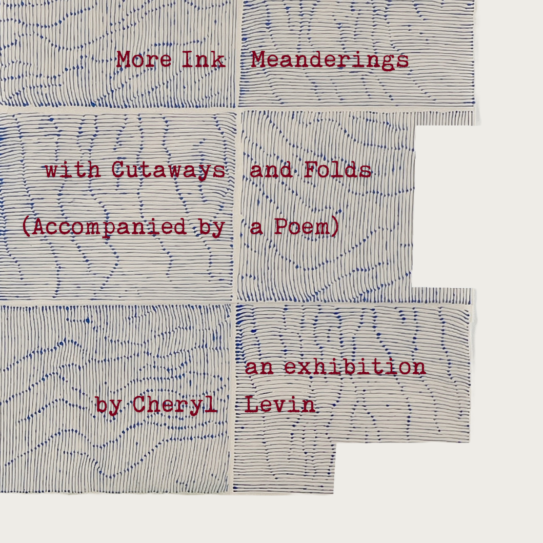 More Ink Meanderings with Cutaways and Folds (Accompanied by a Poem)