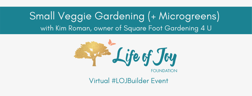 LOJ Builder Event - Small Veggie Gardening