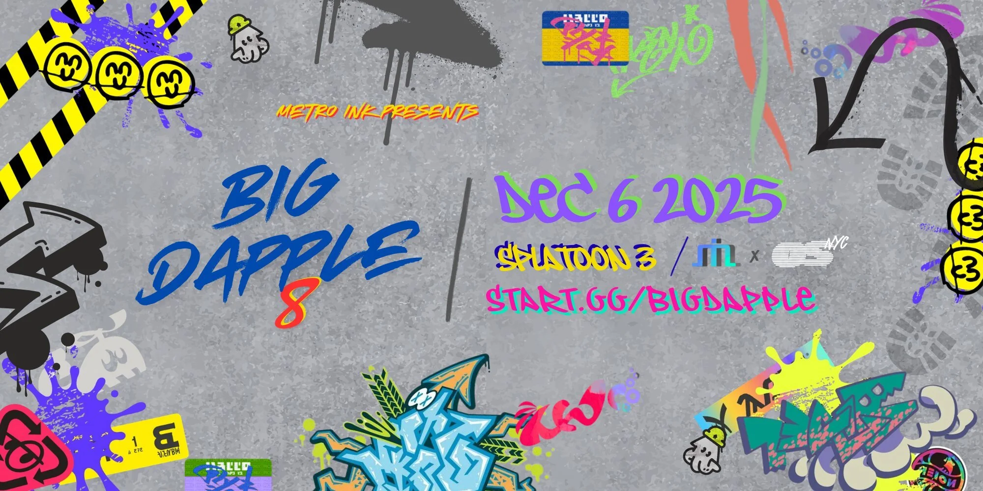 Metro Ink Presents: Big Dapple 8 | Splatoon 3 Tournament 