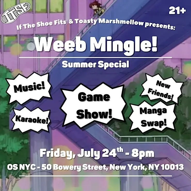 If The Shoe Fits & Toasty Marshmellow Presents: Weeb Mingle!