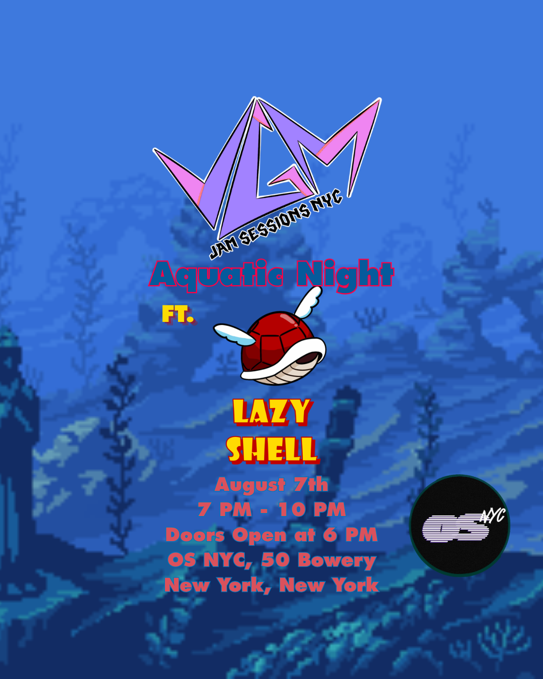 VGM Jam Sessions NYC Presents: Aquatic Night ft. Lazy Shell!