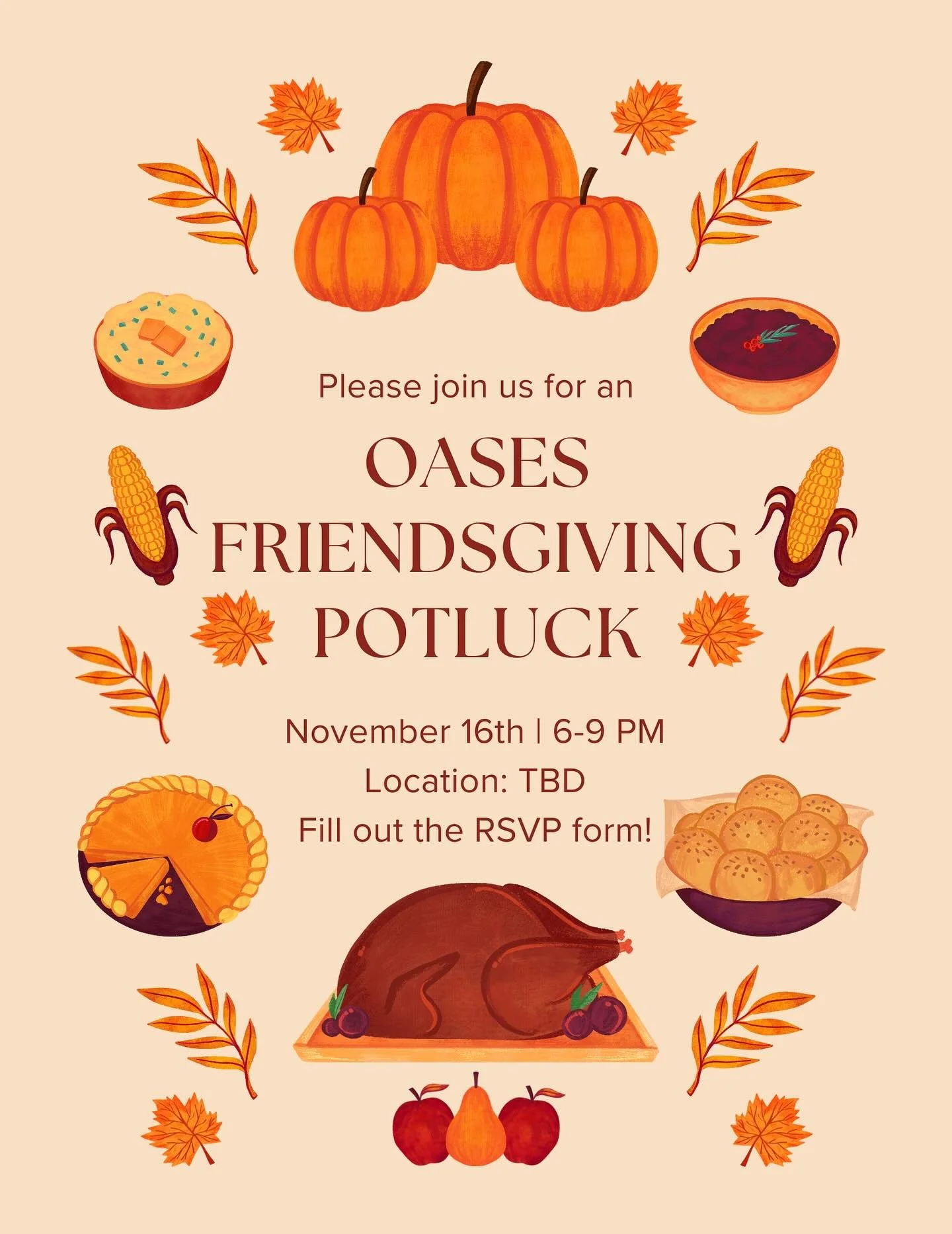 Hey Mentors!!!✨

Bready or not, here we crumble with a Friendsgiving Potluck on Sunday, November 16th, from 6-9 PM! Let&rsquo;s make and share some dishes to gobble down on together as we celebrate what we&rsquo;re thankful for this semester. 🍂🎃🍞?