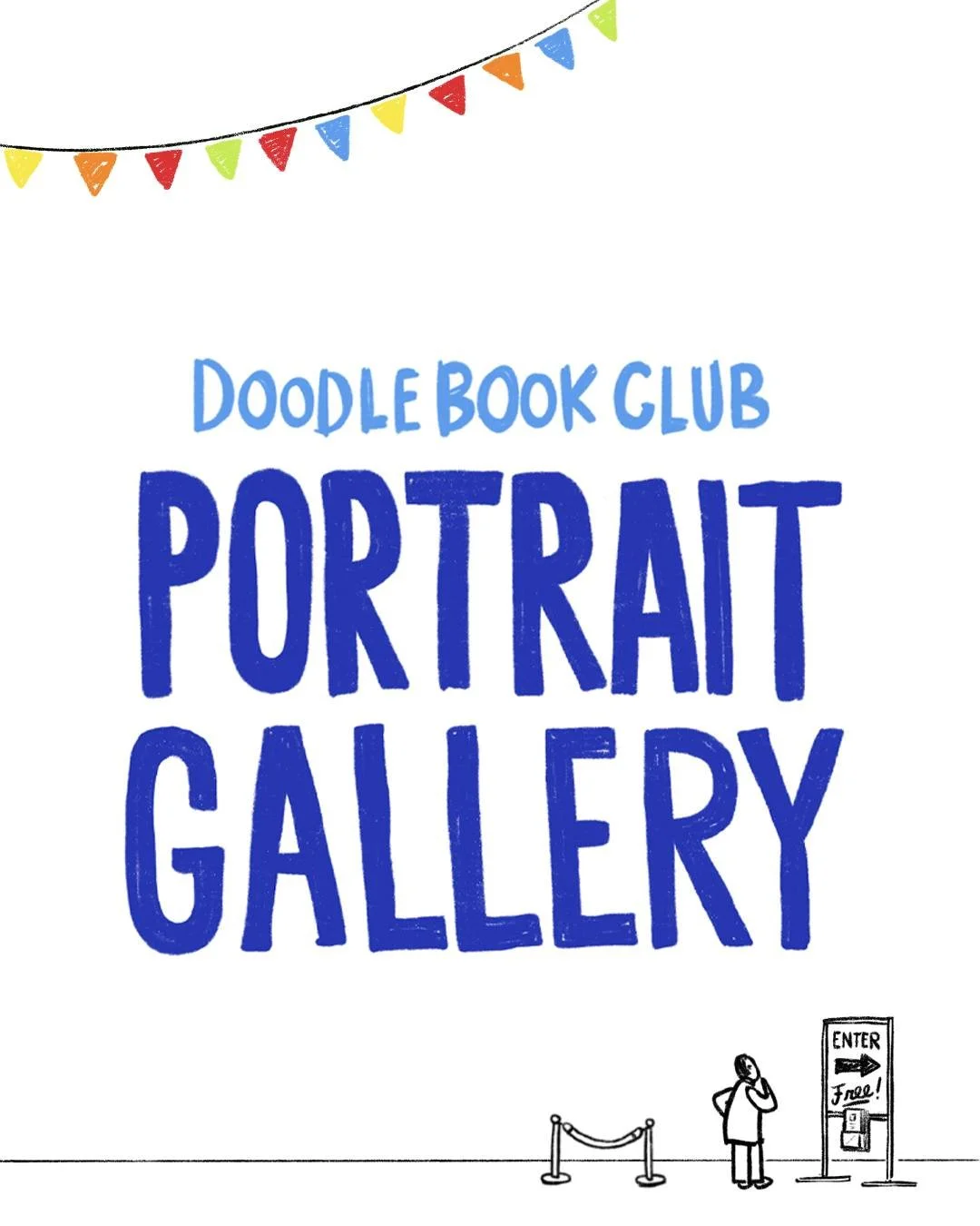 Welcome to the soft-opening of Doodle Book Club's Portrait Gallery! Pardon our dust while we acquire and frame our Club members&rsquo; work. Oh, and feel free to pet the cats (they're very friendly).

If you got your November Doodle Book, you'll know