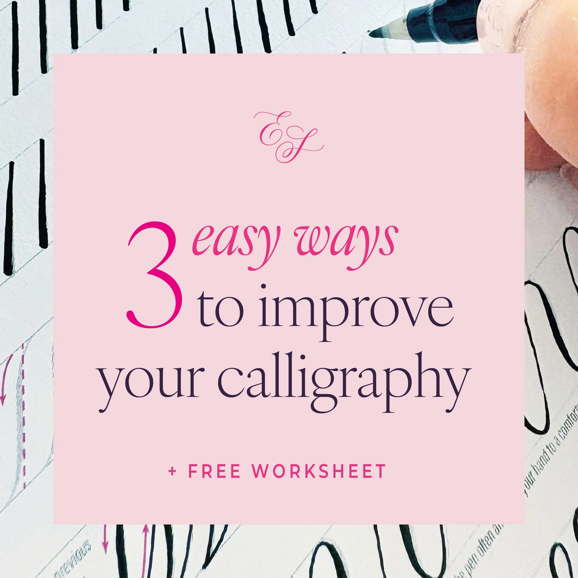 Three easy ways to improve your calligraphy