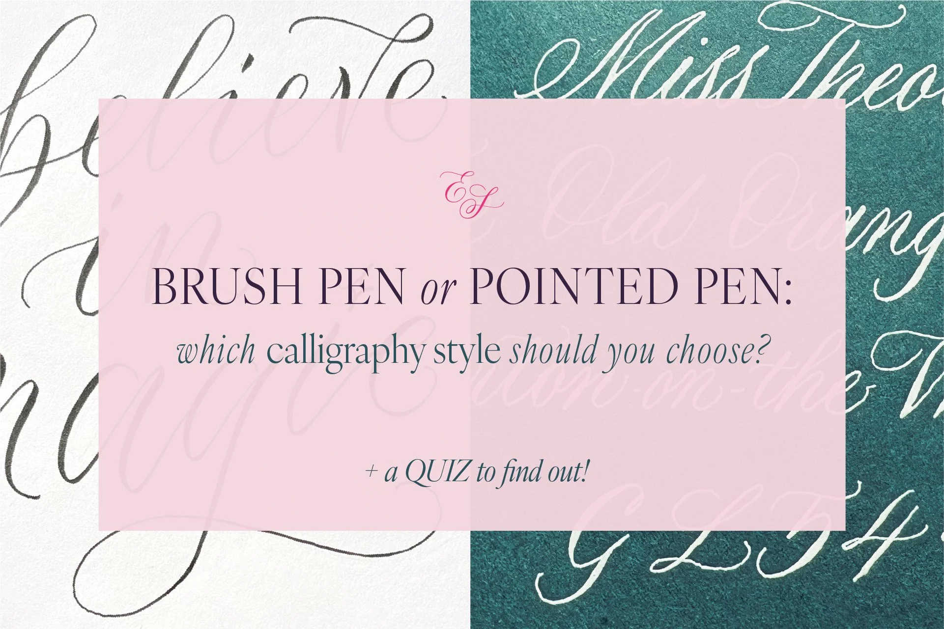 Background split and showing brush pen calligraphy in one side and pointed pen calligraphy on the other side. Text overlay reads: Brush pen or Pointed pen: which calligraphy style should you choose?